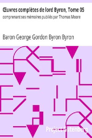 [Gutenberg 28082] • Œuvres complètes de lord Byron, Tome 5 / comprenant ses mémoires publiés par Thomas Moore